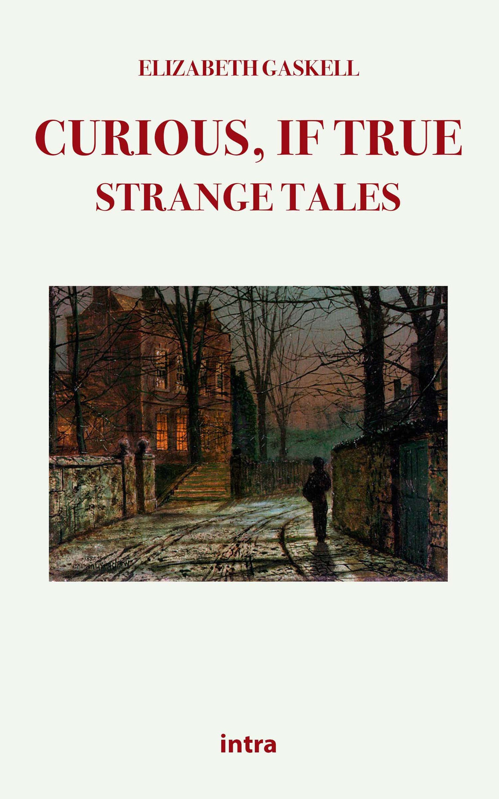 Curious, if true: strange tales