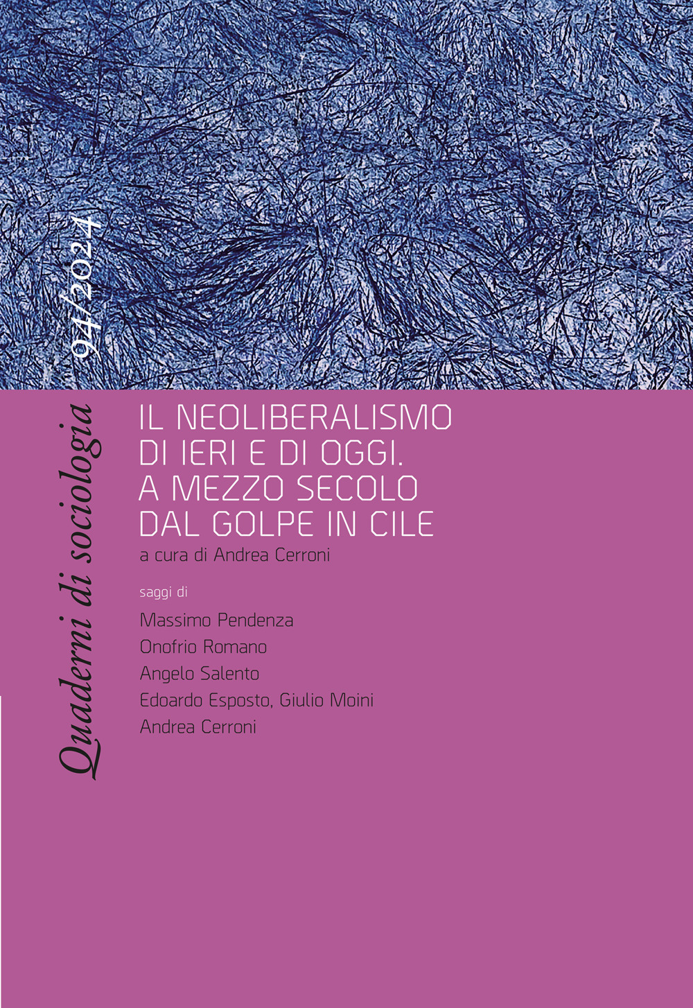 Quaderni di sociologia. Vol. 94: Il neoliberalismo di ieri e di oggi. A mezzo secolo dal golpe in Cile