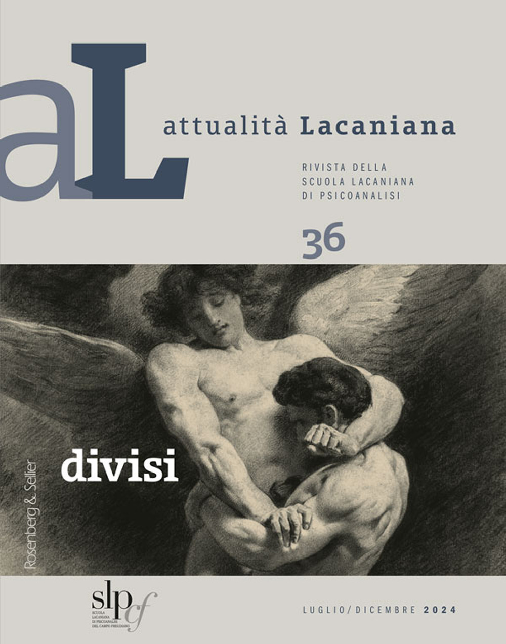 Attualità lacaniana. Rivista della Scuola Lacaniana di Psicoanalisi (2024). Vol. 36: Divisi