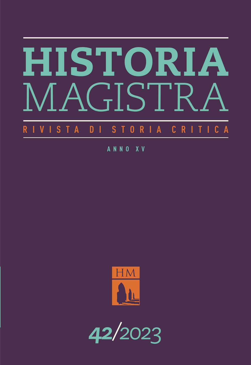 Historia Magistra. Rivista di storia critica. Vol. 42