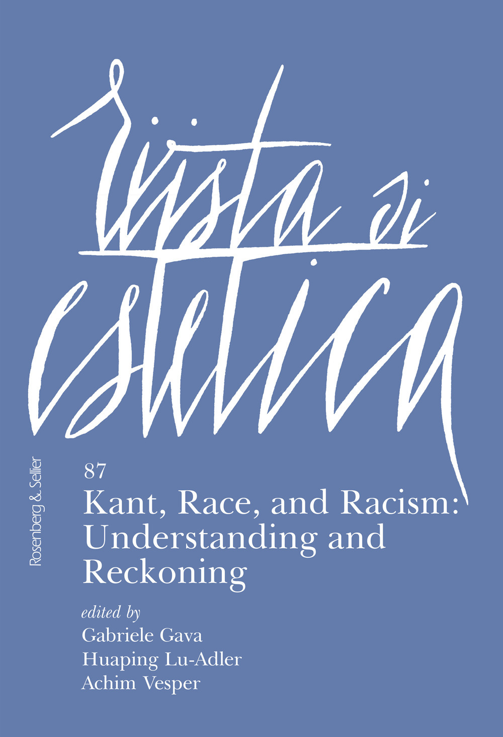 Rivista di estetica (2024). Vol. 87: Kant, Race, and Racism: Understanding and Reckoning