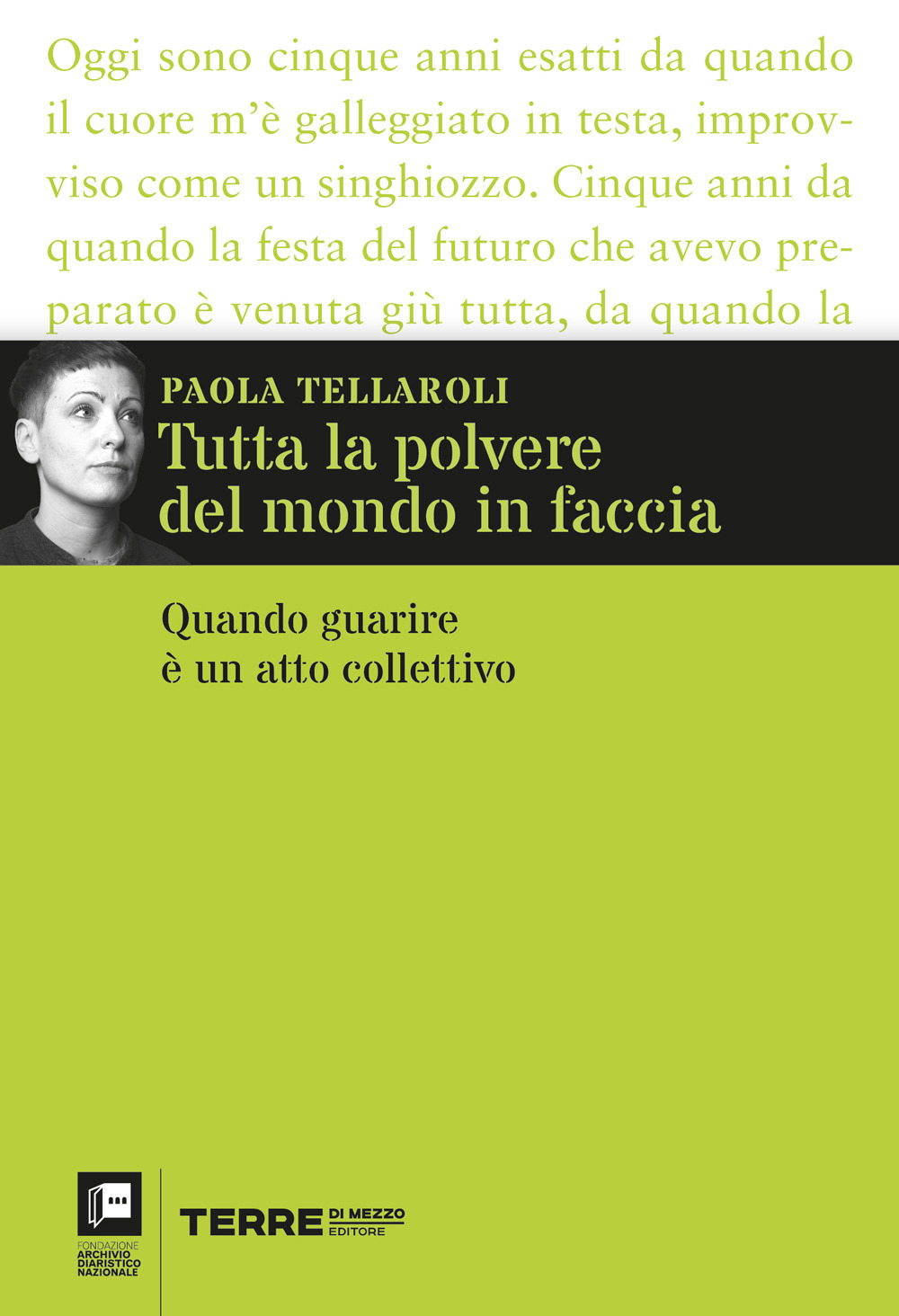 Tutta la polvere del mondo in faccia. Quando guarire è un atto collettivo