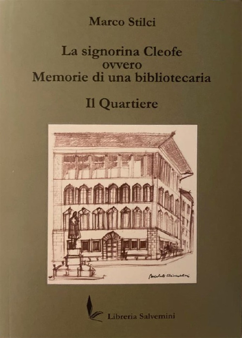 La signorina Cleofe ovvero memorie di una bibliotecaria. Il quartiere