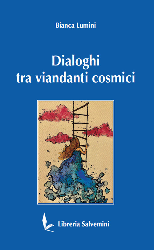 Dialoghi tra viandanti cosmici