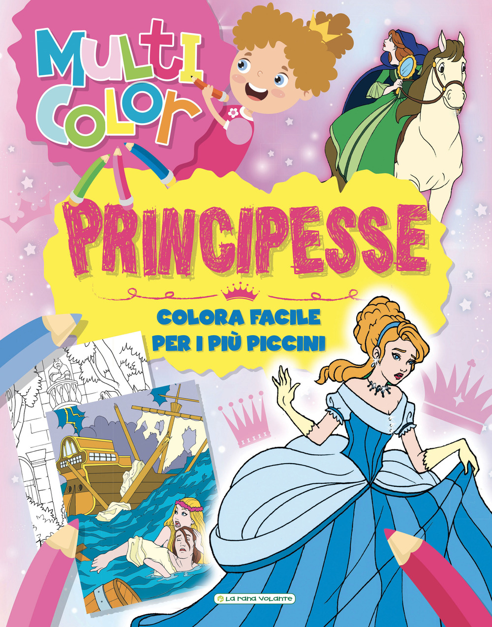 Principesse. Multicolor. Ediz. illustrata