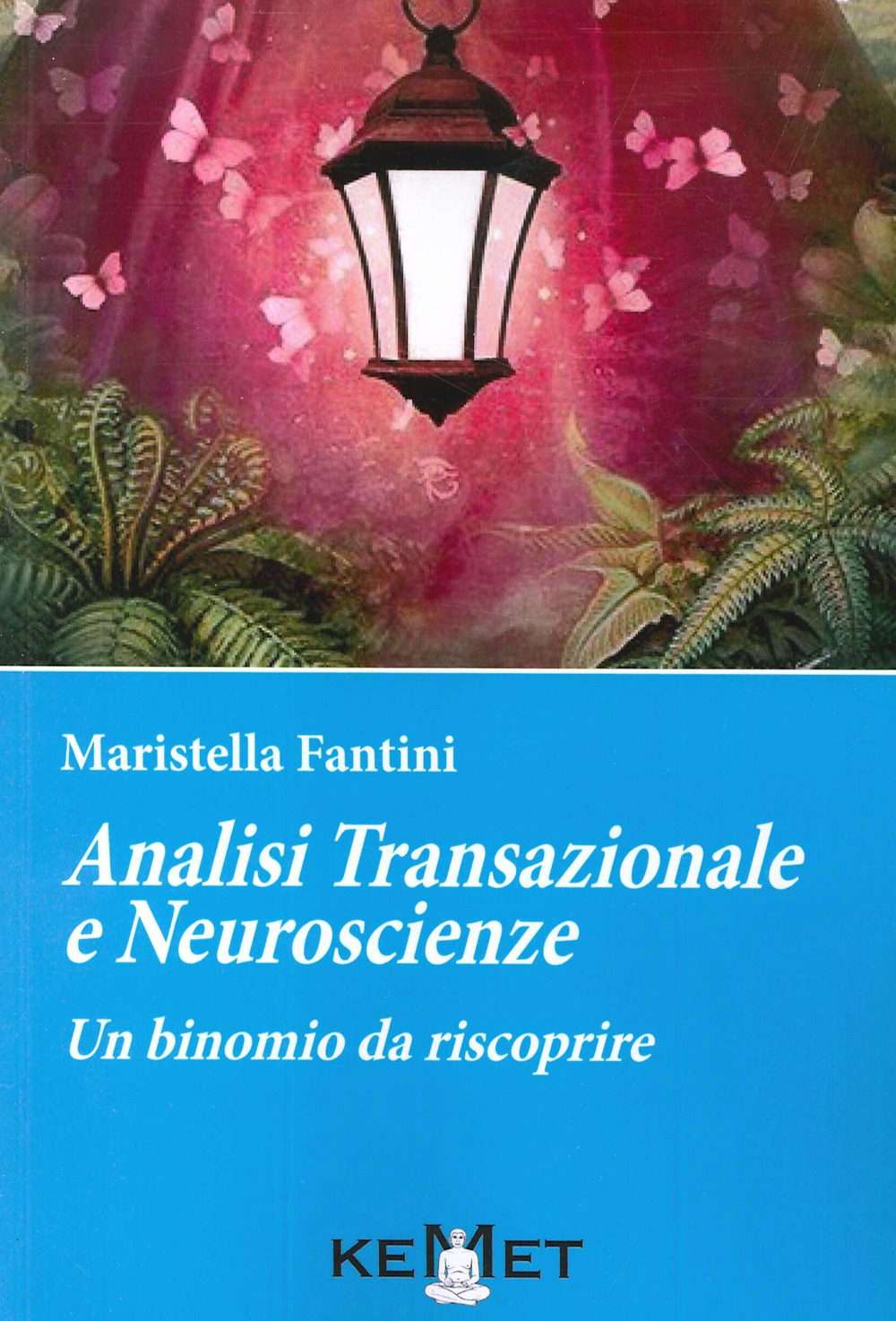 Analisi transazionale e neuroscienze. Un binomio da riscoprire