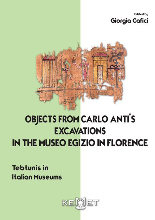 Objects from Carlo anti's excavations in the Museo Egizio in Florence. Tebtunis in Italian museums