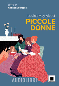 Copertina PICCOLE DONNE LETTO DA GABRIELLA BARTOLINI. CON ESPANSIONE ONLINE 