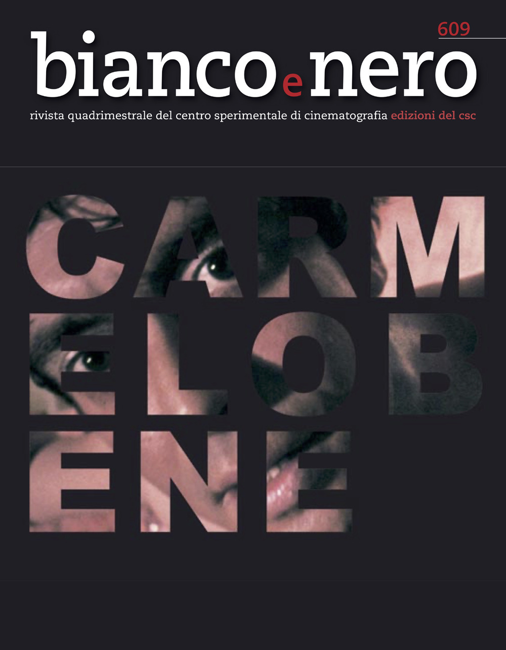 Bianco e nero. Rivista quadrimestrale del centro sperimentale di cinematografia (2024). Vol. 609: Carmelo Bene