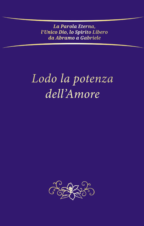 Lodo la potenza dell'amore