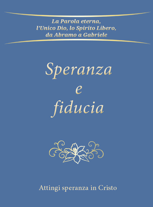 Speranza e fiducia. Attingi speranza in Cristo