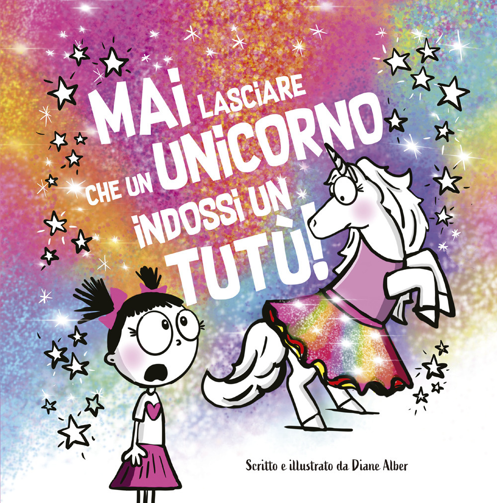 Mai lasciare che un unicorno indossi un tutù!