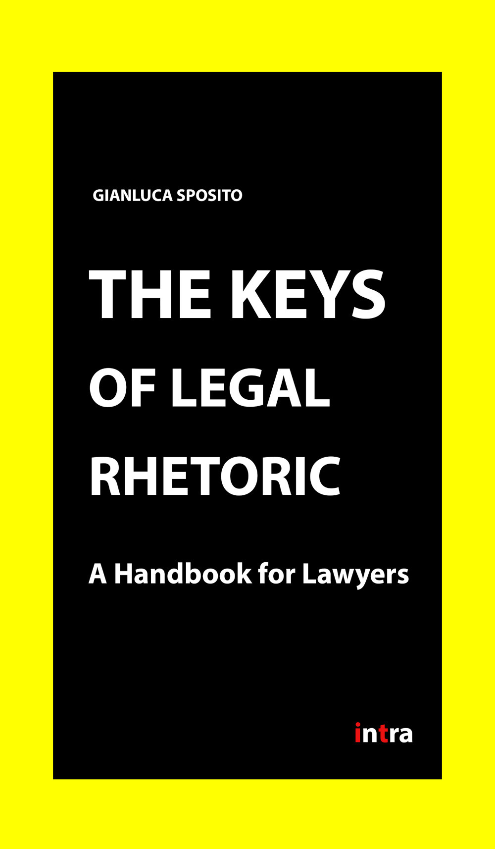 The keys of legal rhetoric. A handbook for lawyers