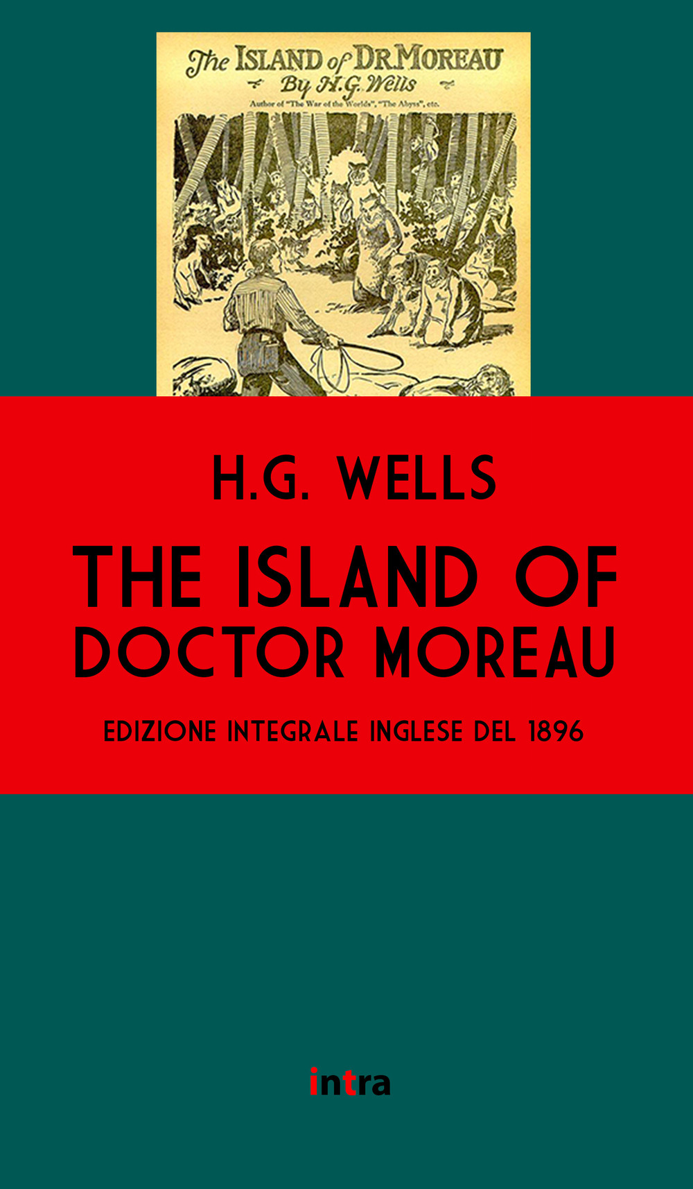 The island of doctor Moreau. Ediz. integrale