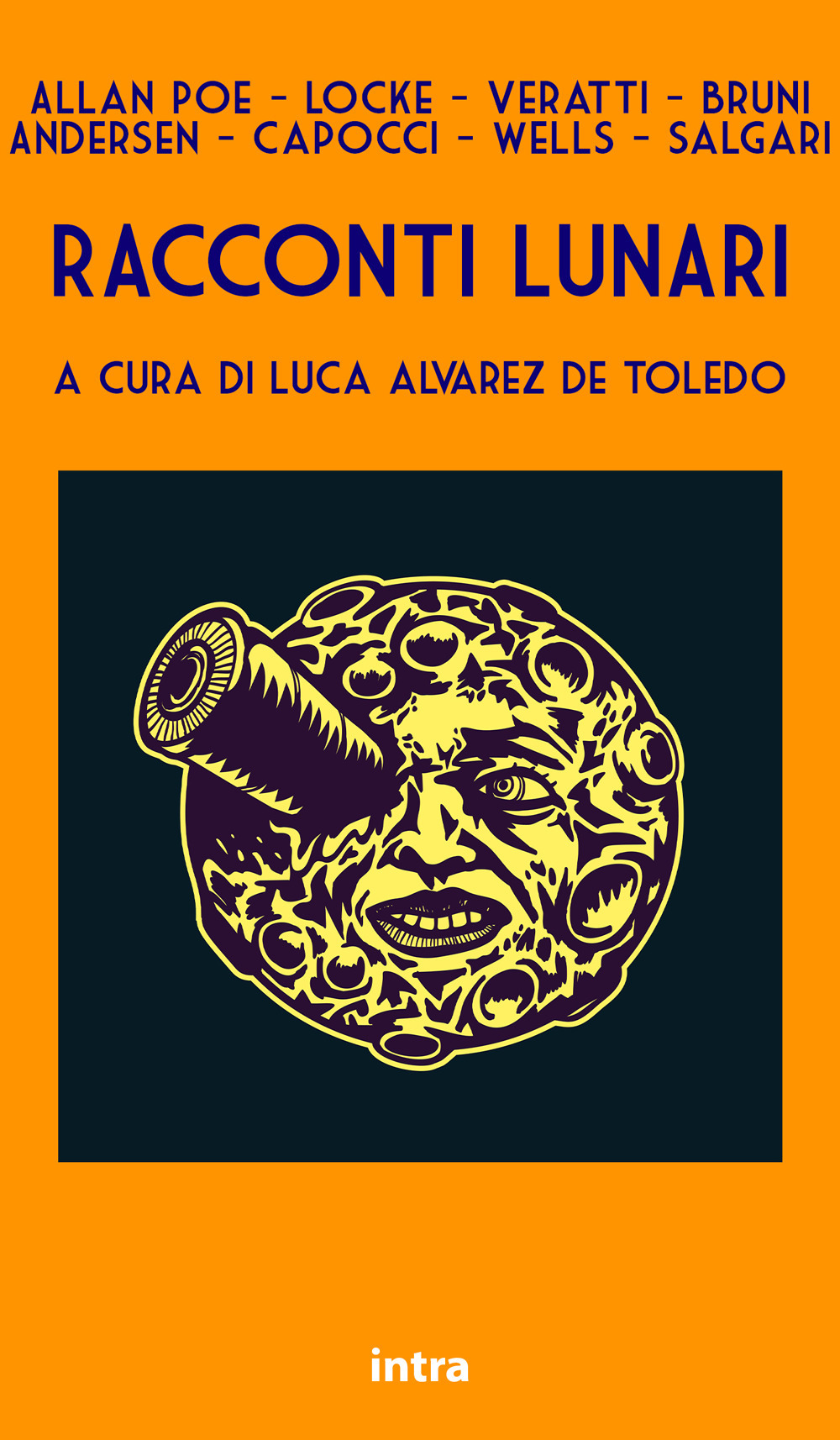 Racconti lunari. Da Edgar Allan Poe a H.G. Wells ed Emilio Salgari