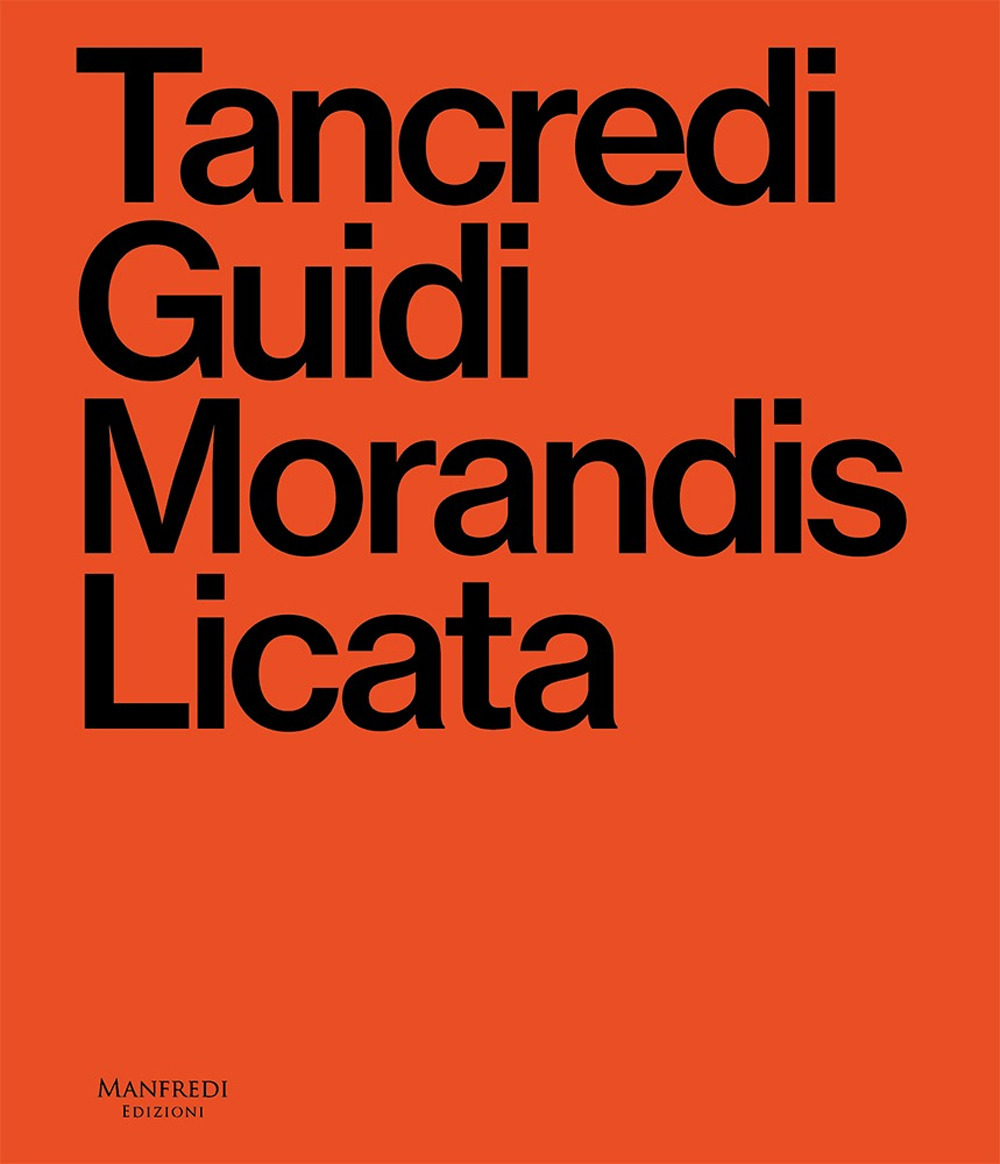 Tancredi, Guidi, Morandis, Licata. Catalogo della mostra (Sacile, 21 settembre 2024-12 gennaio 2025)