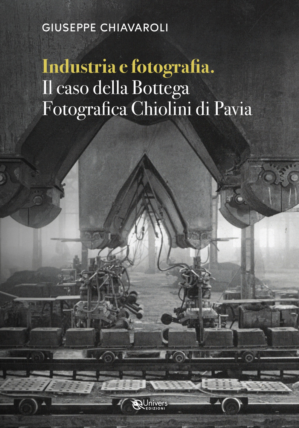 Industria e fotografia. Il caso della Bottega fotografica Chiolini di Pavia