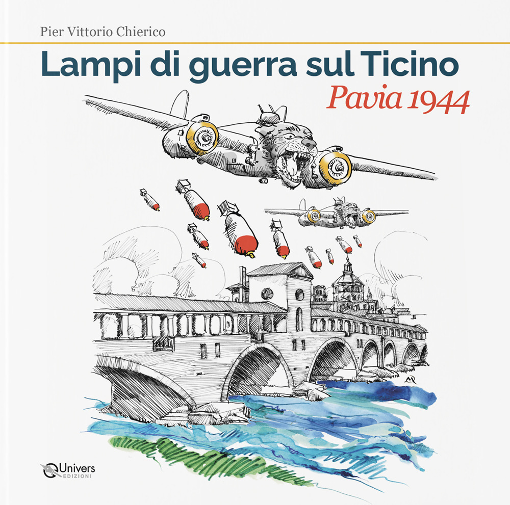 Lampi di guerra sul Ticino. Pavia 1944