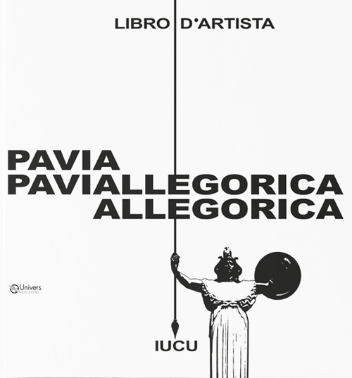 Pavia allegorica. Libro d'artista