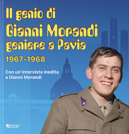 Genio di Gianni Morandi geniere a Pavia 1967-1968