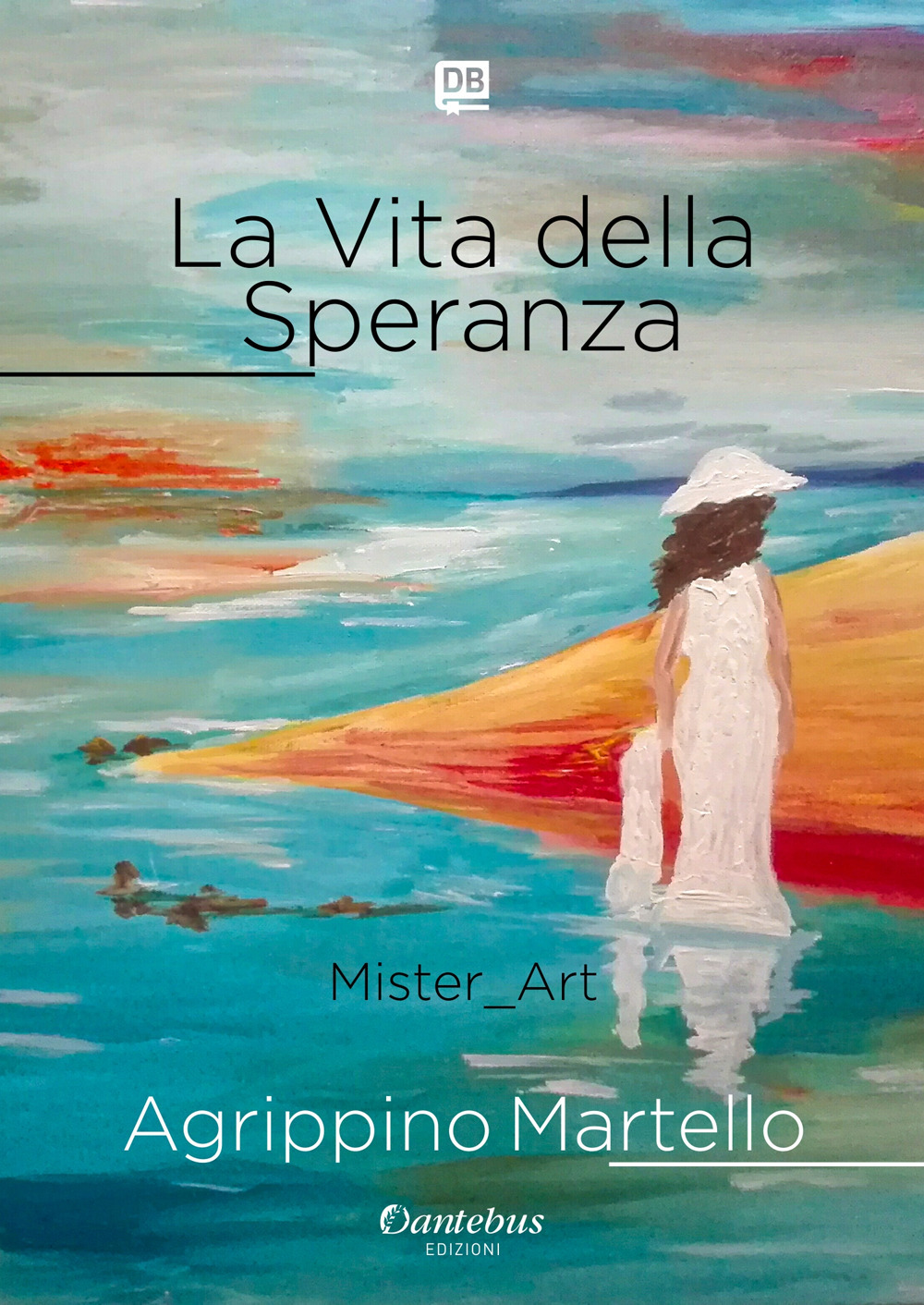 La vita della speranza. Ediz. illustrata