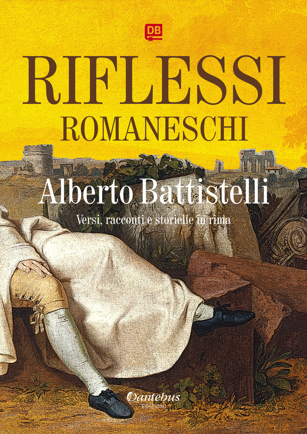 Riflessi romaneschi. Versi, racconti e storielle in rima