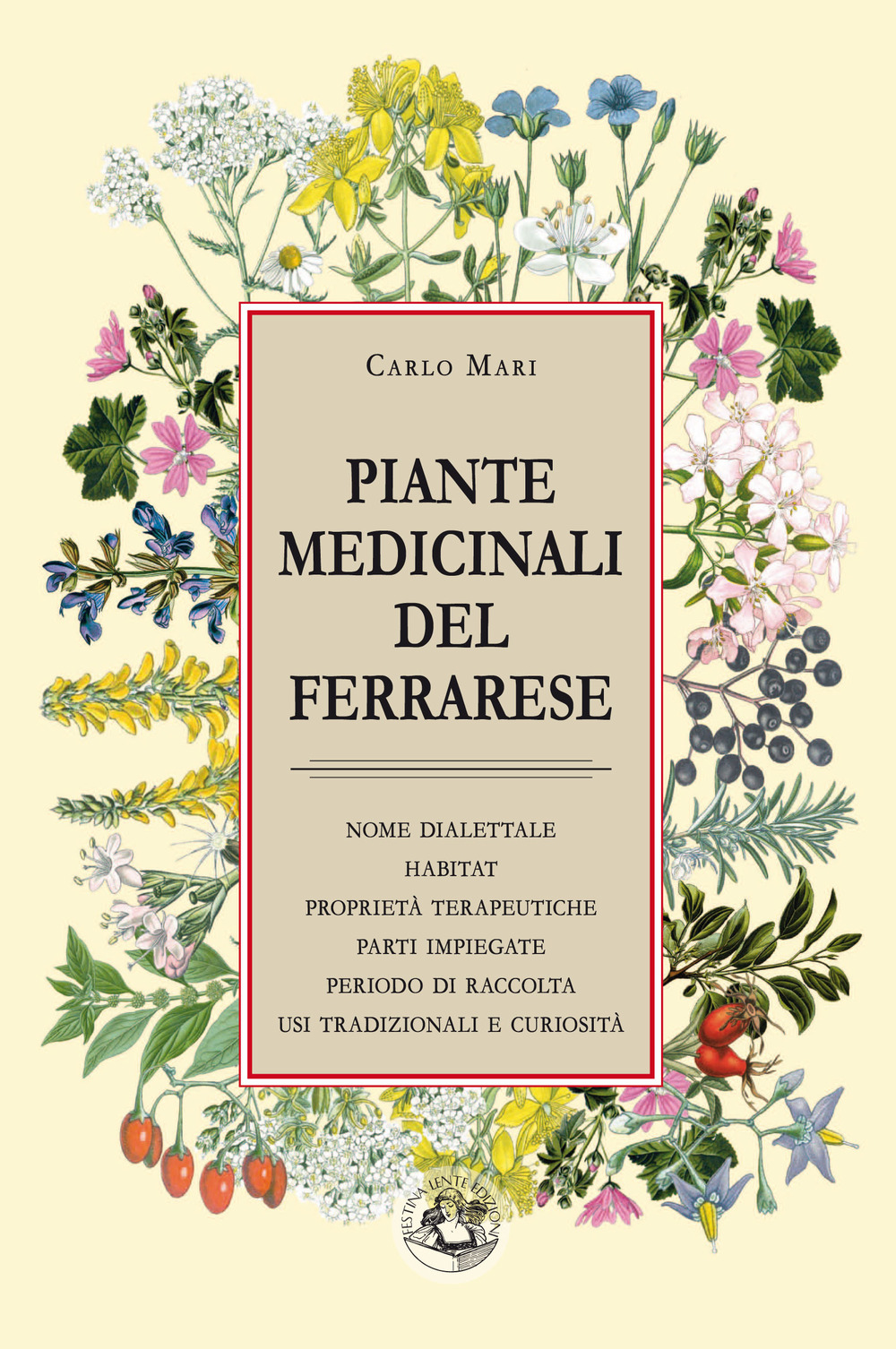 Piante medicinali del ferrarese. Ediz. illustrata