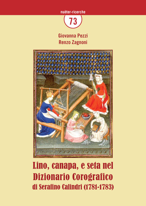 Lino, canapa e seta nel Dizionario Corografico di Serafino Calindri (1781-1783)