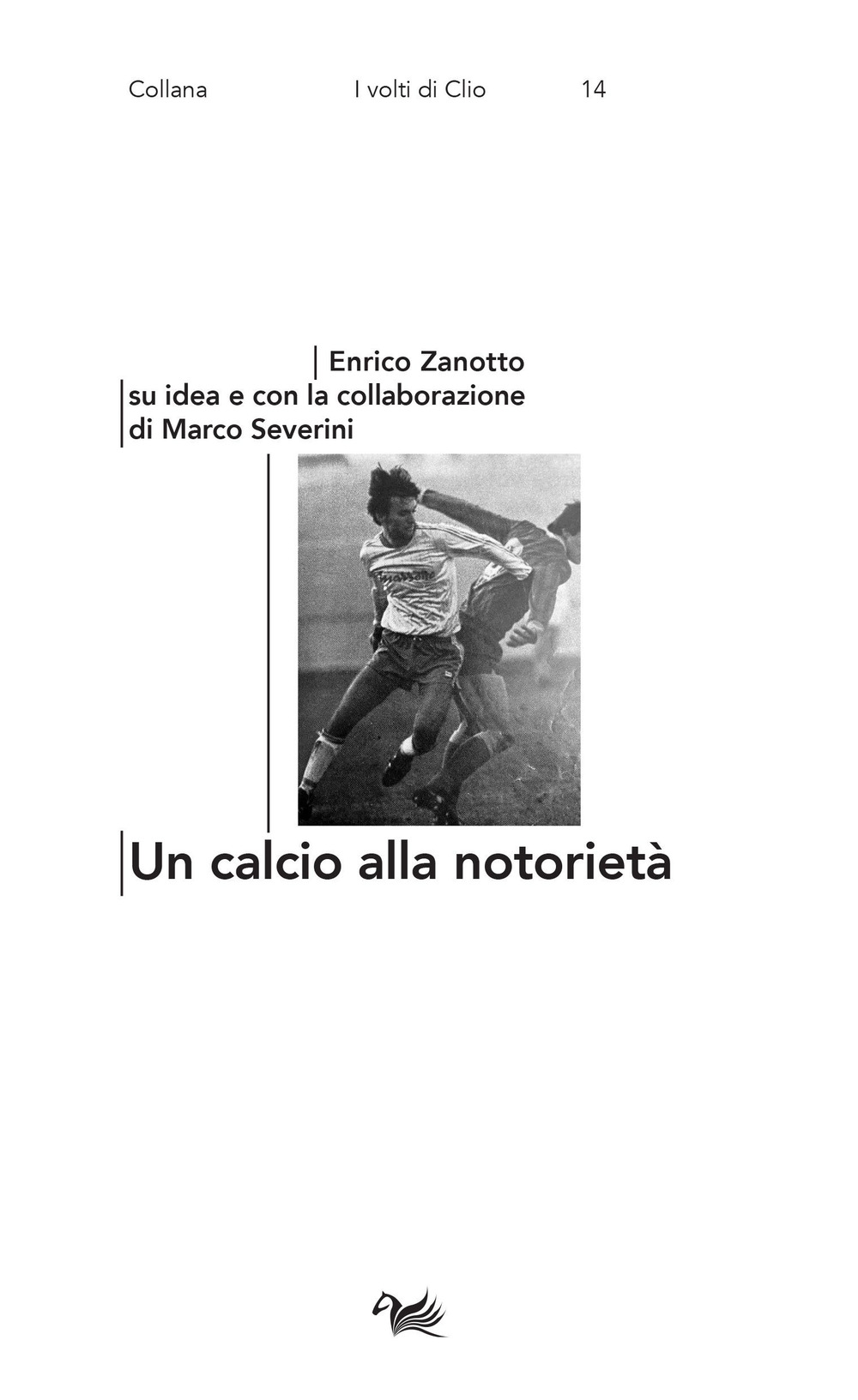 Un calcio alla notorietà