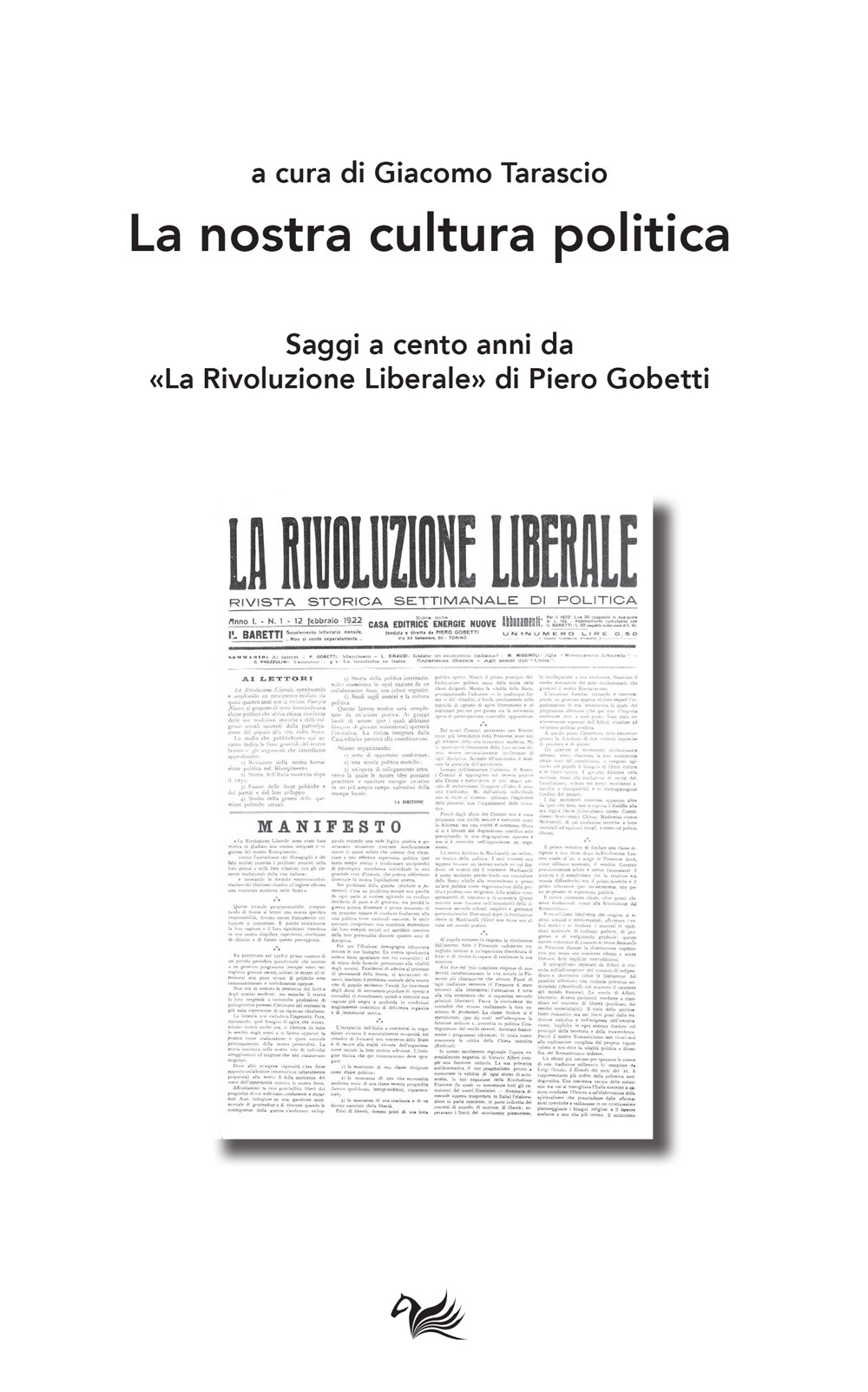 La nostra cultura politica. Saggi a cento anni da «La Rivoluzione Liberale» di Piero Gobetti