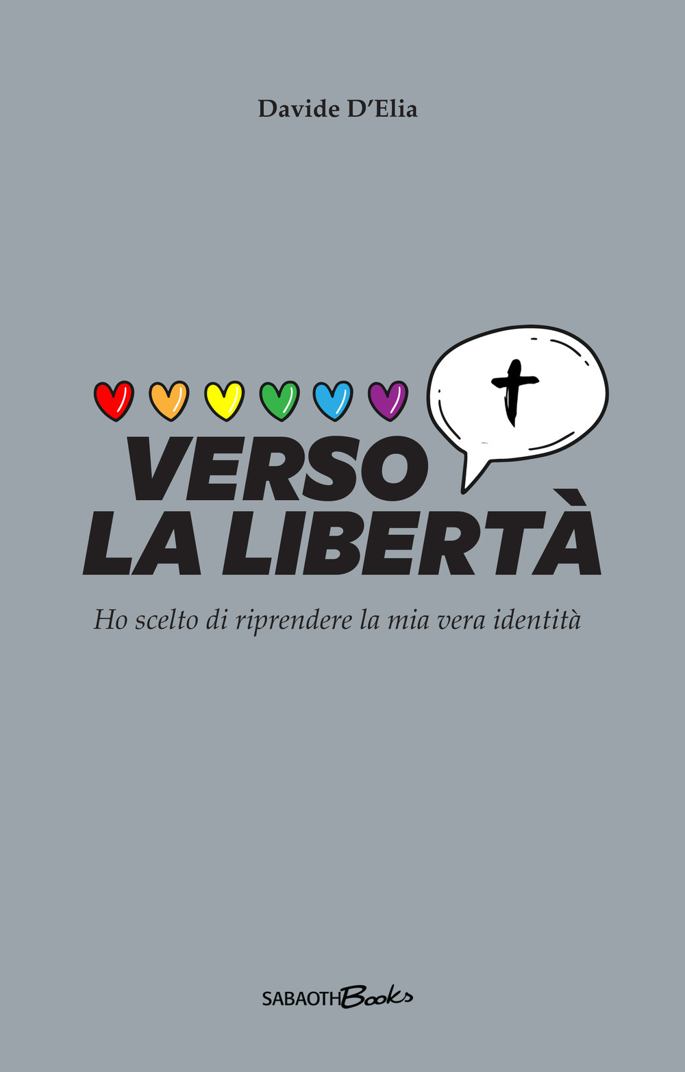 Verso la libertà. Ho scelto di riprendere la mia vera identità