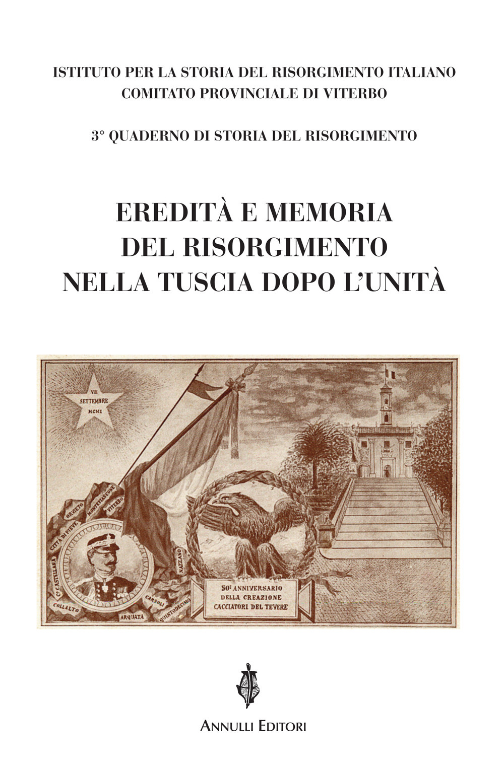 Eredità e memoria del Risorgimento nella Tuscia dopo l'Unità