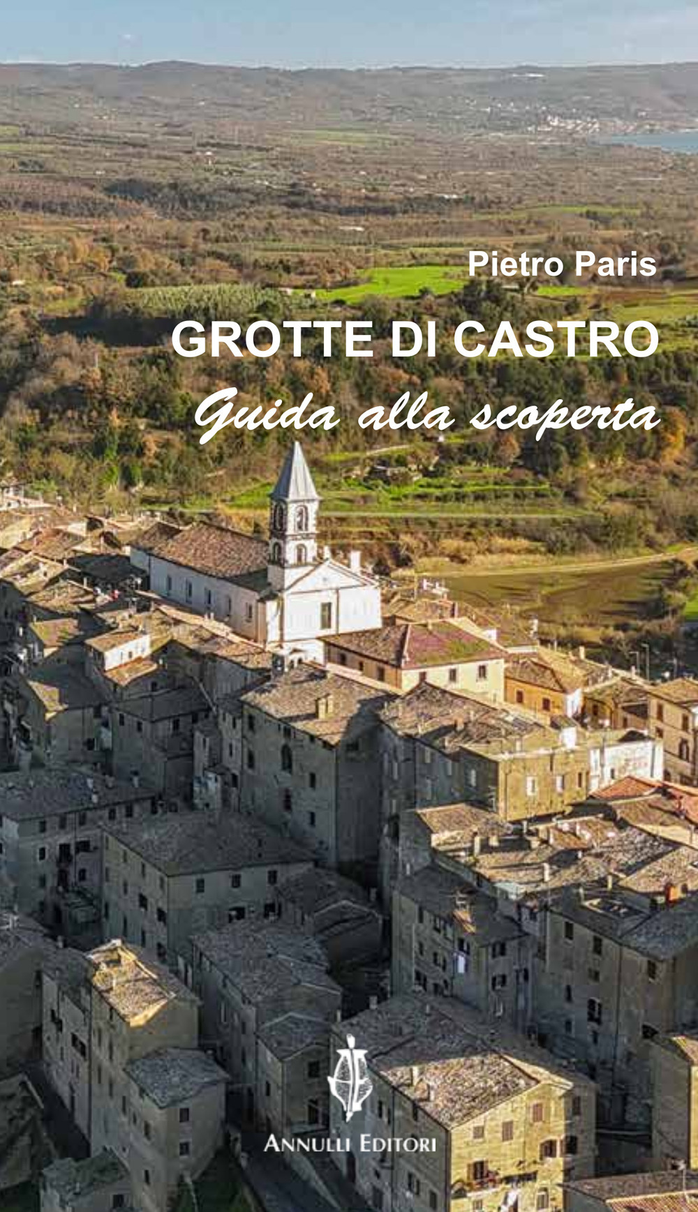 Grotte di Castro. Guida alla scoperta