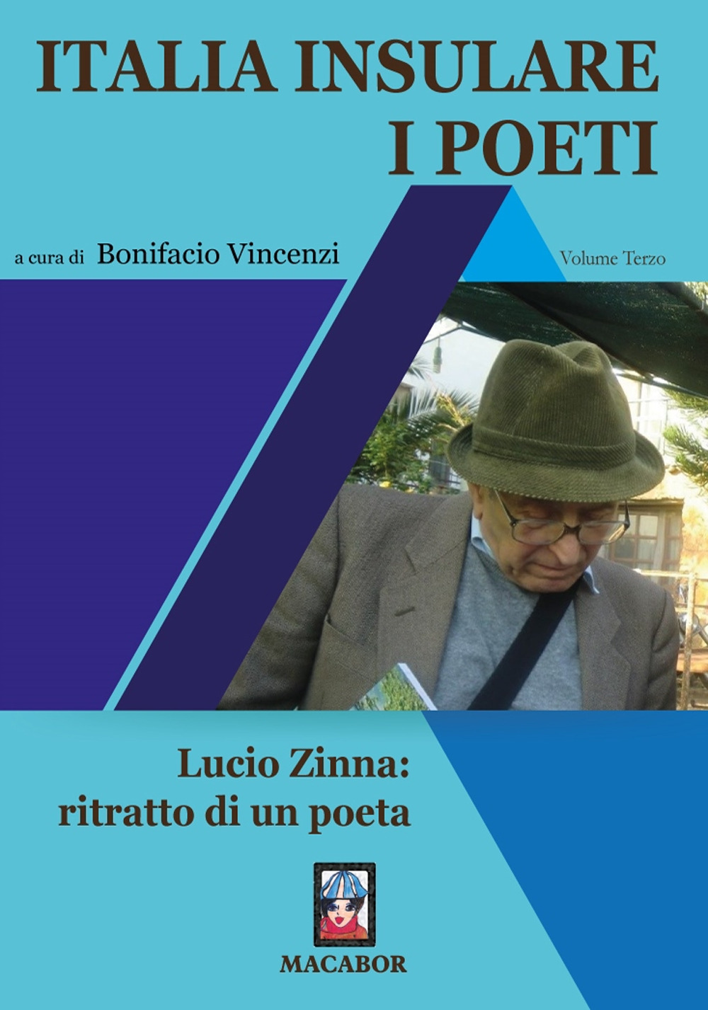 Italia insulare. I poeti. Vol. 3: Lucio Zinna: ritratto di un poeta