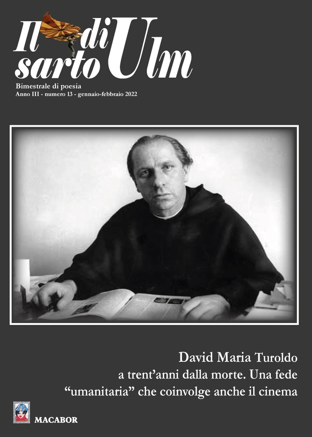 Il sarto di Ulm. Vol. 13: «David Maria Turoldo a trent'anni dalla morte. Una fede 