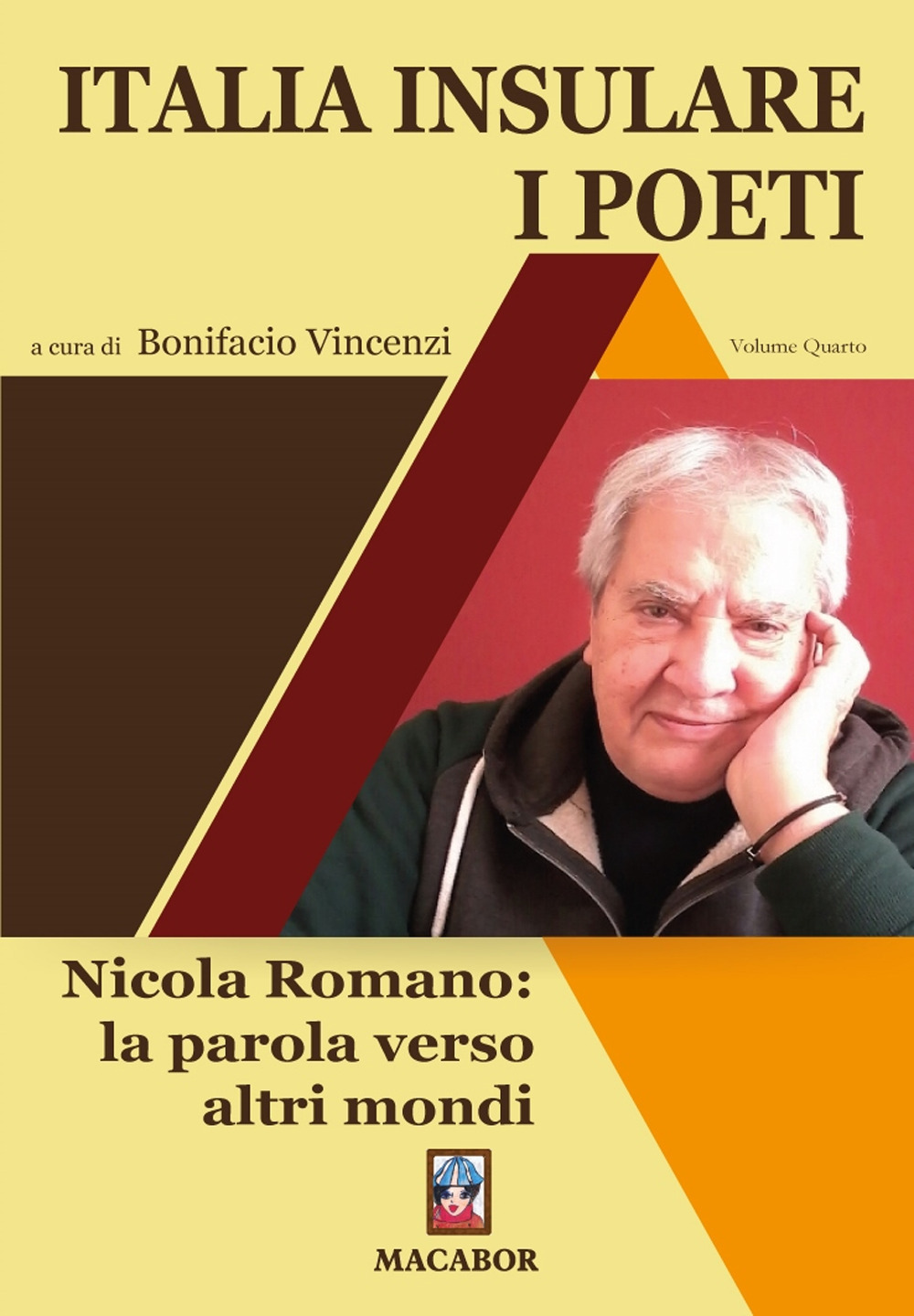 Italia insulare. I poeti. Vol. 4: Nicola Romano: la parola verso altri mondi