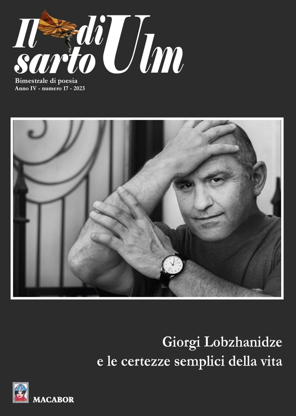 Il sarto di Ulm (2023). Vol. 17: Giorgi Lobzhanidze e le certezze semplici della vita