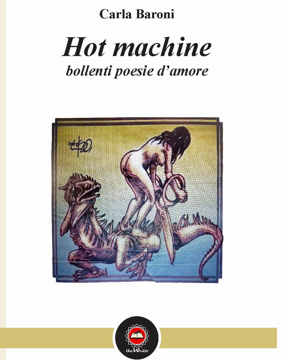 Hot machine. Bollenti poesie d'amore