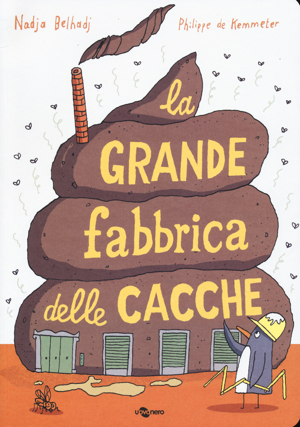 La grande fabbrica delle cacche. Ediz. a colori