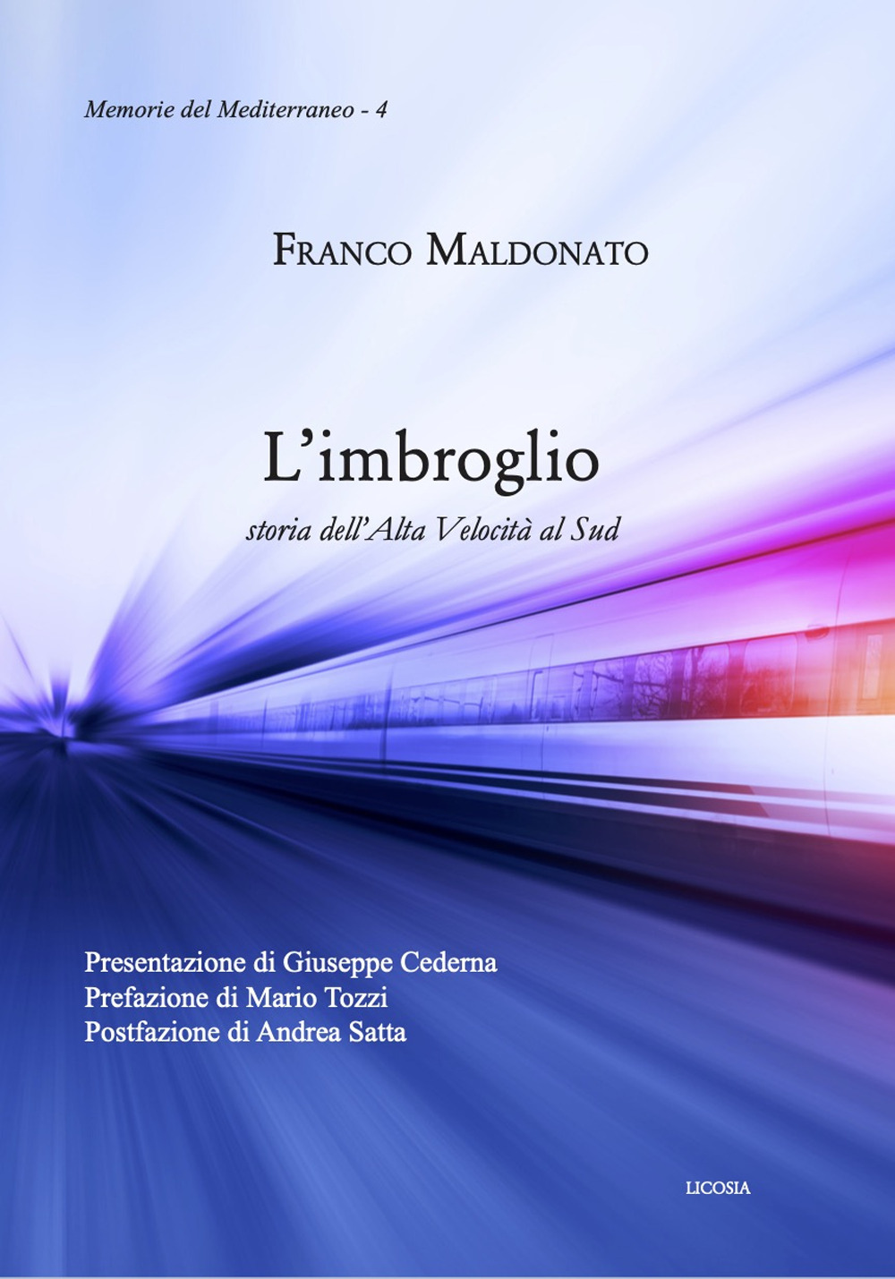 L'imbroglio. Storia dell'Alta Velocità al Sud