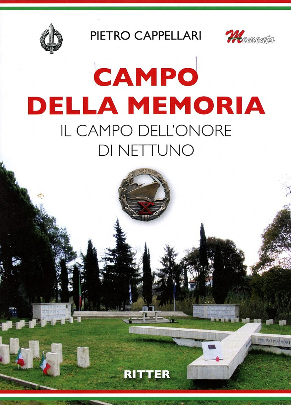 Campo della Memoria. Il Campo dell'Onore di Nettuno