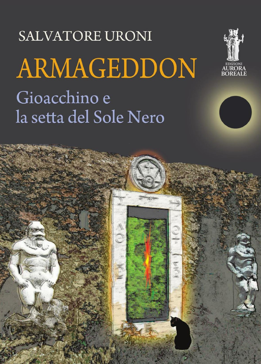 Armageddon. Gioacchino e la setta del Sole Nero