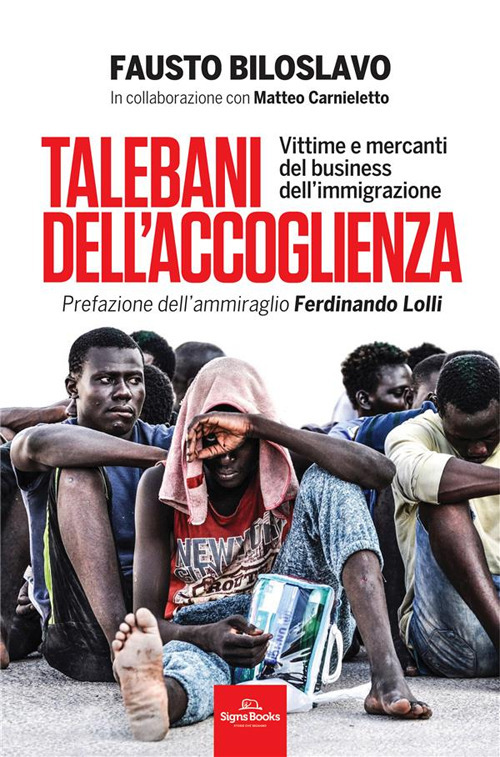 Talebani dell'accoglienza. Vittime e mercanti del business dell'immigrazione