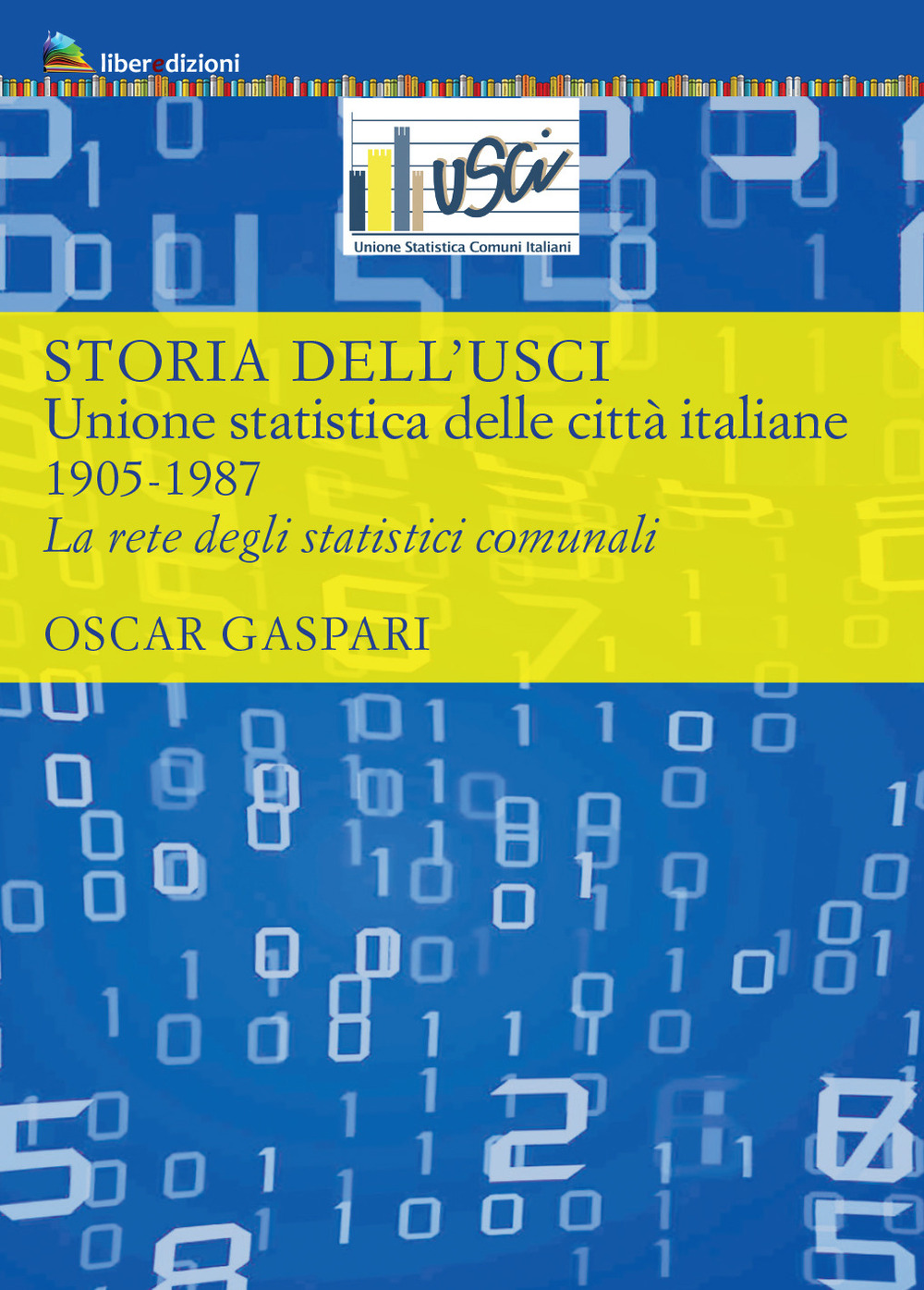 Storia dell'Usci. Unione statistica delle città italiane. 1905-1987. La rete degli statistici comunali