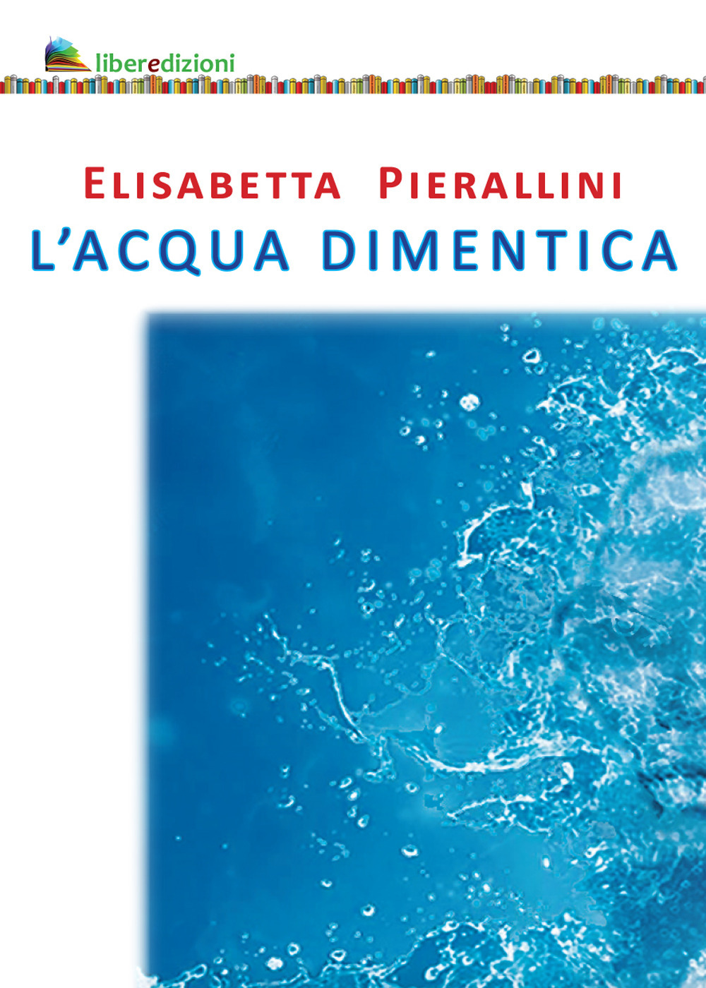 L'acqua dimentica