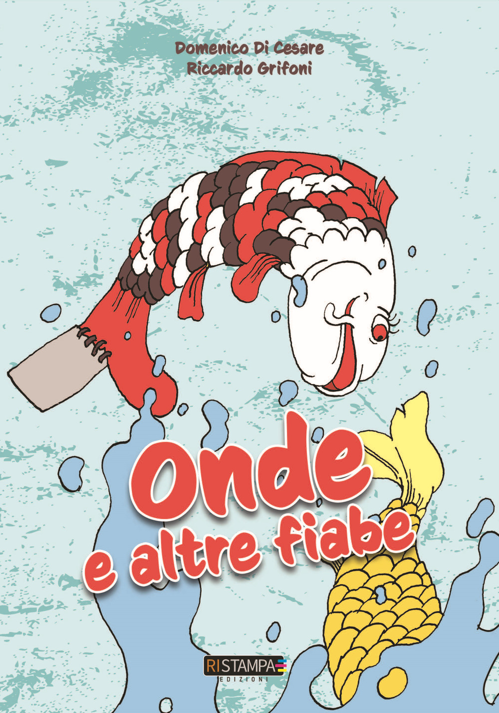 Onde e altre fiabe. Ediz. illustrata