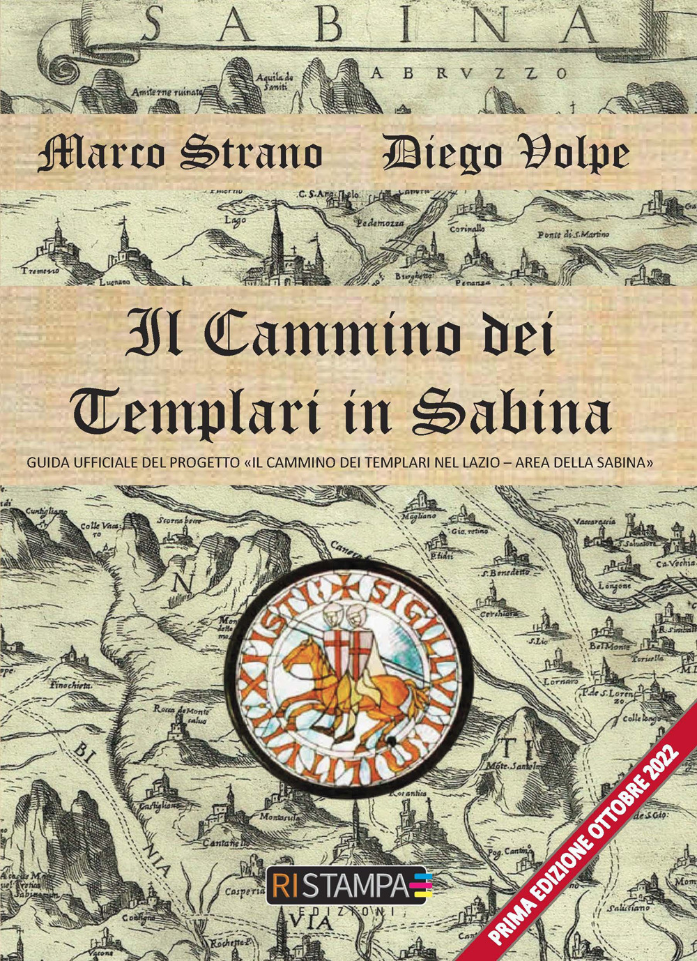 Il cammino dei Templari in Sabina. Guida ufficiale del progetto «Il cammino dei Templari nel Lazio-Area della Sabina