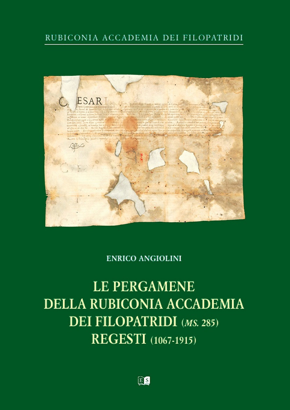 Le pergamene della rubiconia accademia dei filopatridi (ms. 285) regesti (1067-1915). Ediz. illustrata