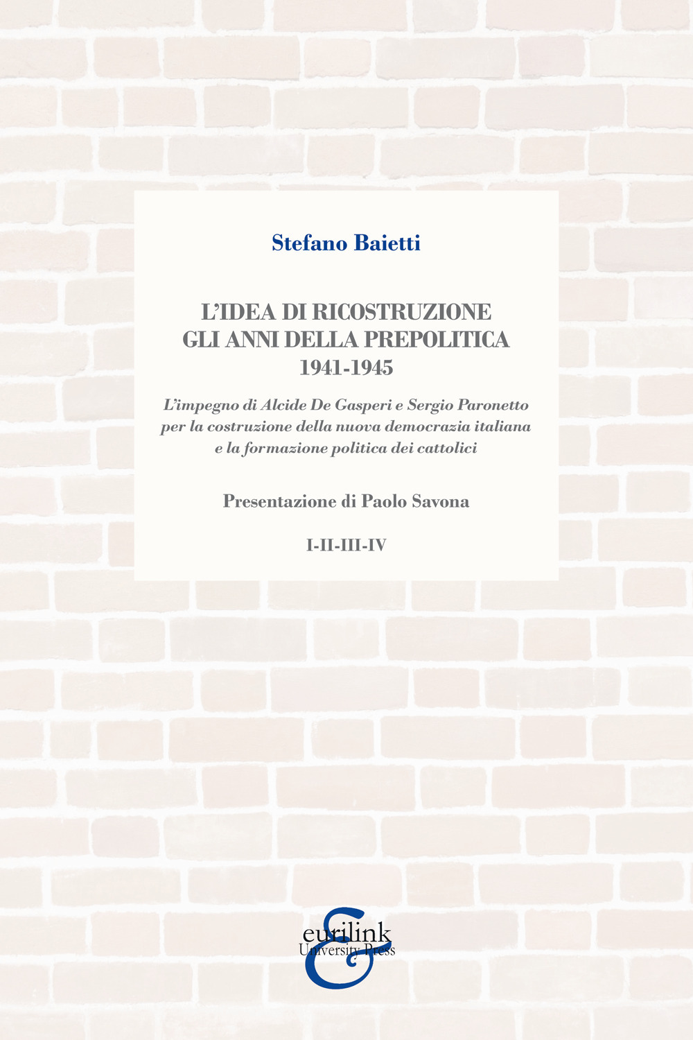 L'idea di ricostruzione. Gli anni della prepolitica