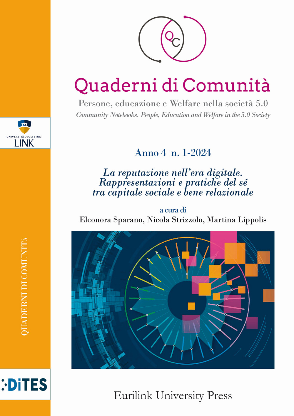 Quaderni di comunità. Persone, educazione e welfare nella società 5.0 (2024). Vol. 1: La reputazione nell'era digitale. Rappresentazioni e pratiche del sé tra capitale sociale e bene relazionale